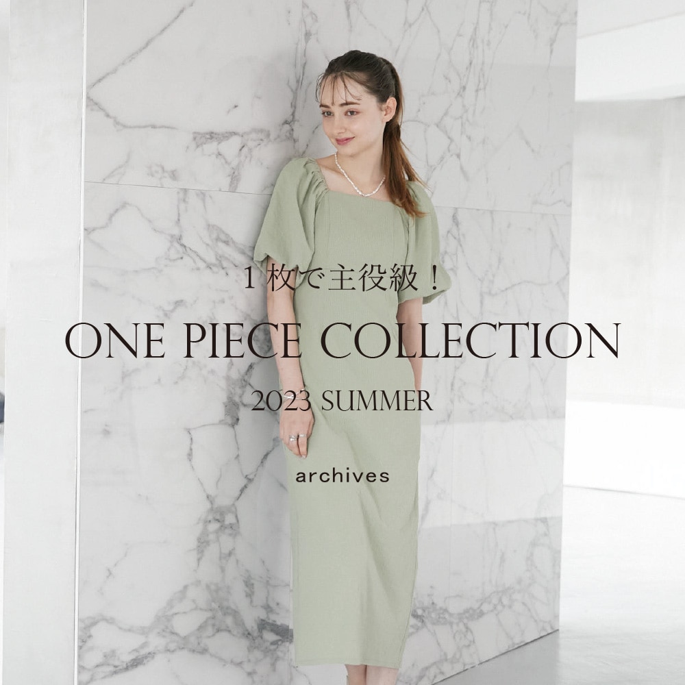 archives】2023 SUMMER -ONE PIECE COLLECTION - | 特集 | P&M 