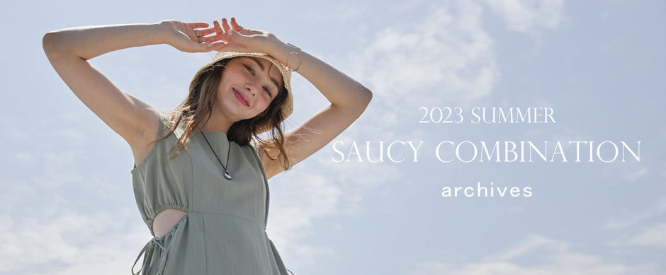 【archives】2023 SUMMER LOOK BOOK -SAUCY COMBINATION-